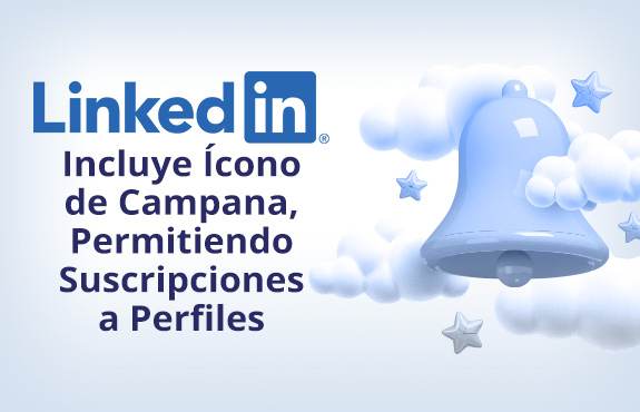 Campana Rodeada por Nubes y Estrellas Simbolizando la Inclusin de la Camapana de Suscripciones en LinkedIn